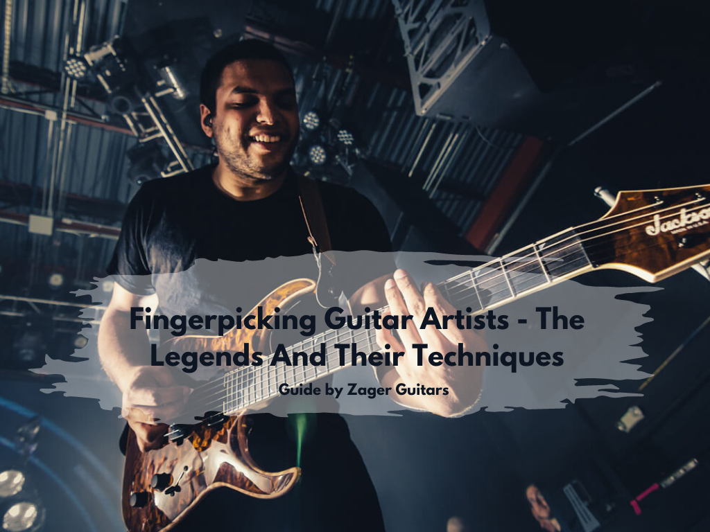 Fingerpicking Guitar Artists – The Legends And Their Techniques