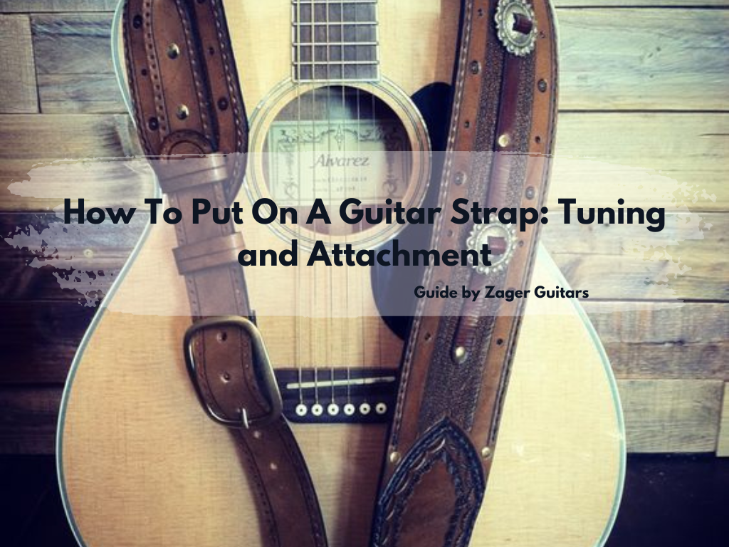 How To Put On a Guitar Strap: Tuning and Attachment