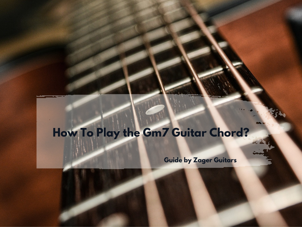 How To Play The Gm7 Guitar Chord